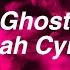 Ghost Noah Cyrus Lyrics