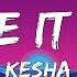 Kesha Take It Off Lyrics