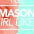 Mason A Girl Like Me Original Mix