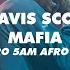 Travis Scott MAFIA Almero 5AM Afro House Remix