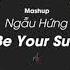 Ngẫu Hứng X Be Your Sun Nhạc Nền TikTok Trung Quốc Cực Hot China