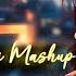 Feeling Of Love Mashup Arijit Singh Songs Best Mashup Of Arijit Singh Songs Jubin N