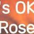 It S OK Tom Rosenthal Lyrics