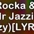 Junior De Rocka Lady Du Catalia Ft Mr JazziQ Mellow Sleazy LYRICS