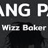 Wizz Baker SE YANG PAKSA LIRIK