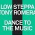 Low Steppa Tony Romera Dance To The Music House