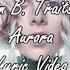 Aurora Queendom B Traits Remix Lyric Video