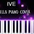 IVE 아이브 I AM Piano Cover By Pianella Piano