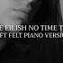 Billie Eilish No Time To Die Soft Felt Piano Version