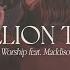 A Million Times Feat Maddison Serban Gateway Worship