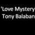 Love Mystery Tony J Balaban