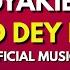 MY MIND DEY FOR YOU GYAKIE FOREVER OFFICIAL MUSIC VIDEO LYRICS