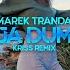 Marek Tranda Moja Dumka Kriss Remix