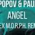 Alexander Popov Paul Oakenfold Angel Alex M O R P H Remix