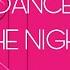 Dua Lipa Dance The Night EXTENDED From The Barbie Album