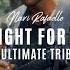 WE FIGHT FOR LOVE The Ultimate Tribute Navi Rafaelle