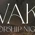 Awaken Worship Night