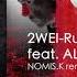 2WEI Run Baby Run Feat ALI CHRISTENHUSZ NOMIS K Remix