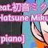 ピアノ Piano 甘噛みでおねがい Please Play Bite ピノキオピー Feat 初音ミクPinocchioP Feat Hatsune Miku