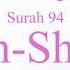 Quran Recitation 94 Surah Ash Sharh By Asma Huda With Arabic Text Translation And Transliteration