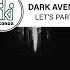 Dark Avenue Let S Party Mix 1 Official Video