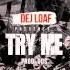 Dej Loaf Try Me Remix Ft Jeezy T I