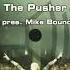 Scooter The Pusher Tau Rine Pres Mike Bound Bootleg