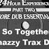 24 Hour Experience So Together Snazzy Trax Dub