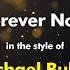 Michael Buble Forever Now Karaoke Version From Zoom Karaoke