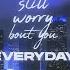 Stevie Hoang I Still Worry Lyric Video