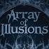 Array Of Illusions A Hymn Of Power Official Song