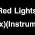 Red Lights Killrude Remix Instrumental Version