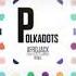 AFROJACK Polkadots Sven Fields Chasner Remix