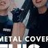 BLACKPINK KILL THIS LOVE Heavy Metal Cover