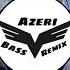 Azeri Bass Remix Hezin Musiqi Orjinal Mix