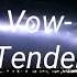 Vow TENDER Lyrics