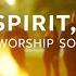 Holy Spirit Come Hillsong Praise Worship Worship Songs