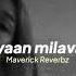 Arijit Singh Akhiyaan Milavanga Slowed Reverb