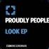 Proudly People Look At Me Original Mix SK238