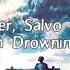 Henry Werner Salvo I Feel Like I M Drowning