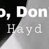 Hayd Don T Go Don T Leave Acoustic Karaoke