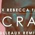 Uncrazy Feat Rebecca Ferguson Lulleaux Remix