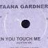 TAANA GARDNER WHEN YOU TOUCH ME A Tom Moulton Mix