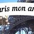 Paris Mon Amour Париж моя любовь