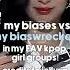 My Bias Vs Biaswrecker In My Fav Gg Groups Fyp