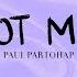 Paul Partohap I GOT MINE Lyric Video