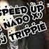 GJ TRIPPIE Ee Nado X Speed Up