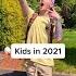 Kids In 2021 Be Like TikToks Kids In 2021 TikTok