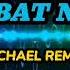 LOWBAT NA BA BY DJ MICHAEL REMIX