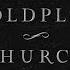 Coldplay Church Official Lyric Video